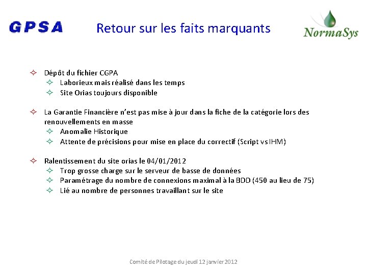 Retour sur les faits marquants Dépôt du fichier CGPA Laborieux mais réalisé dans les