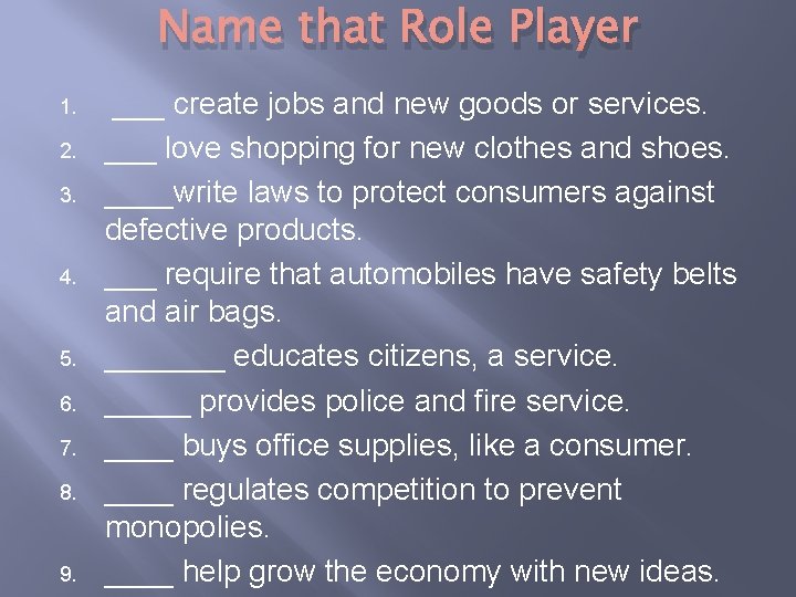 Name that Role Player 1. 2. 3. 4. 5. 6. 7. 8. 9. ___