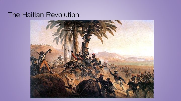 The Haitian Revolution 