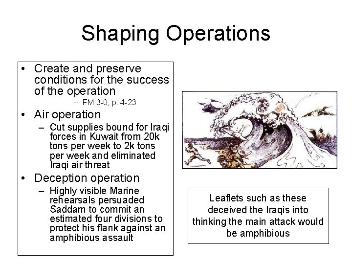 Shaping Operations • Create and preserve conditions for the success of the operation –