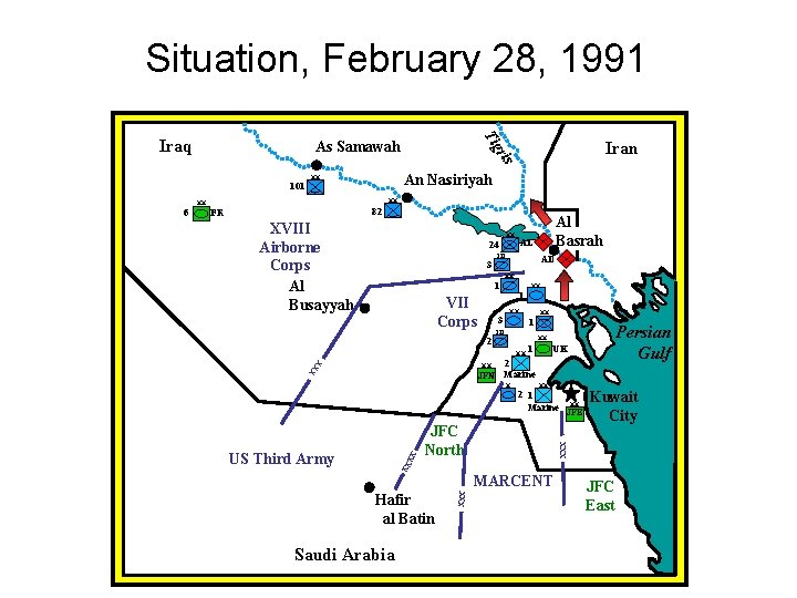 Situation, February 28, 1991 gr Ti Iraq As Samawah is Iran An Nasiriyah XX