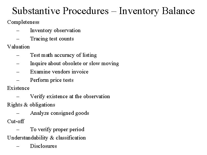 Substantive Procedures – Inventory Balance Completeness – Inventory observation – Tracing test counts Valuation