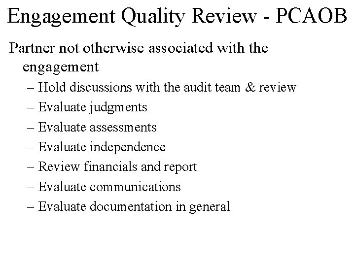 Engagement Quality Review - PCAOB Partner not otherwise associated with the engagement – Hold