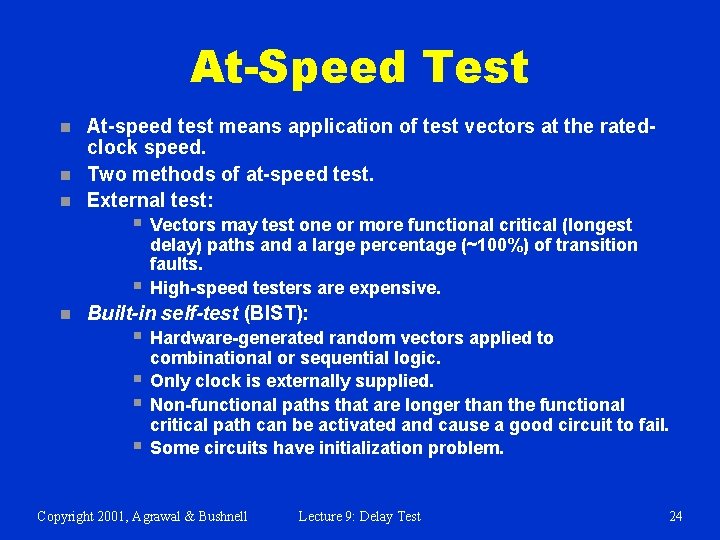 At-Speed Test n n n At-speed test means application of test vectors at the