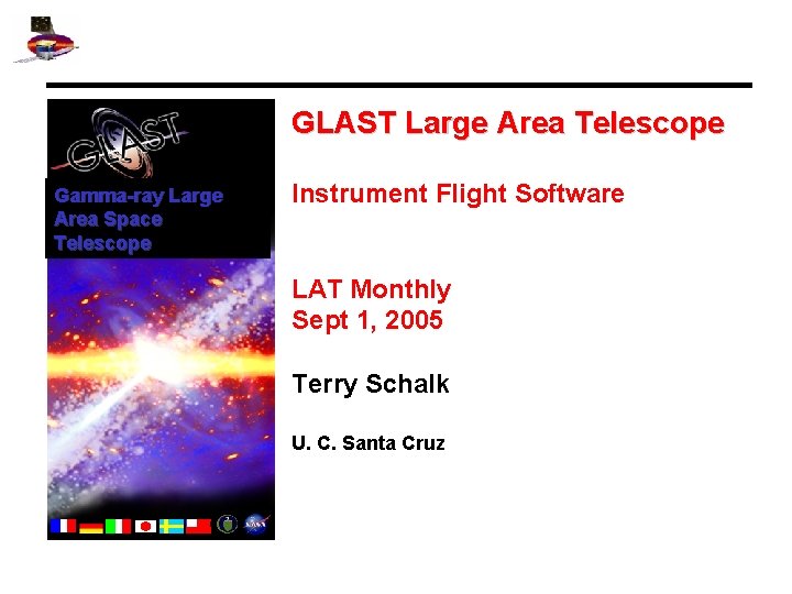 GLAST Large Area Telescope Gamma-ray Large Area Space Telescope Instrument Flight Software LAT Monthly