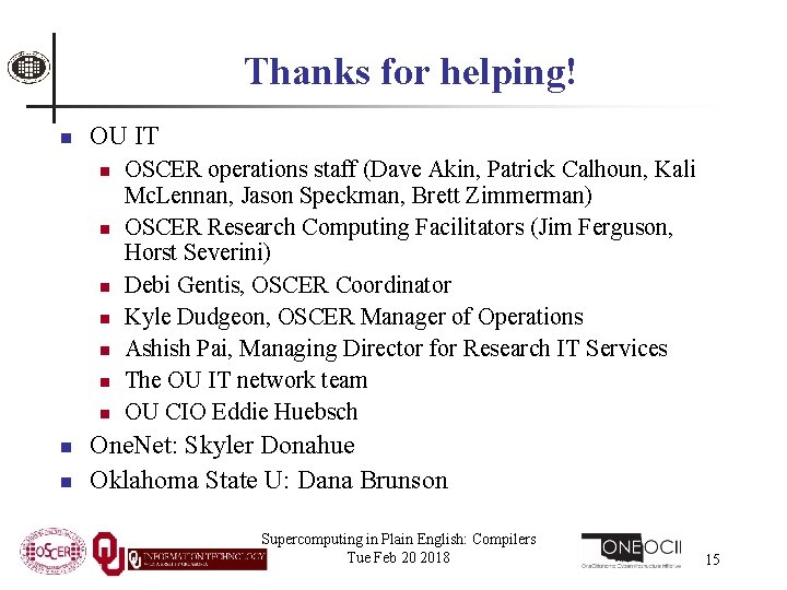 Thanks for helping! n OU IT n n n n n OSCER operations staff