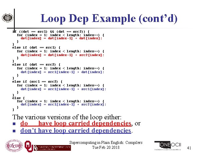 Loop Dep Example (cont’d) if ((dst == src 1) && (dst == src 2))