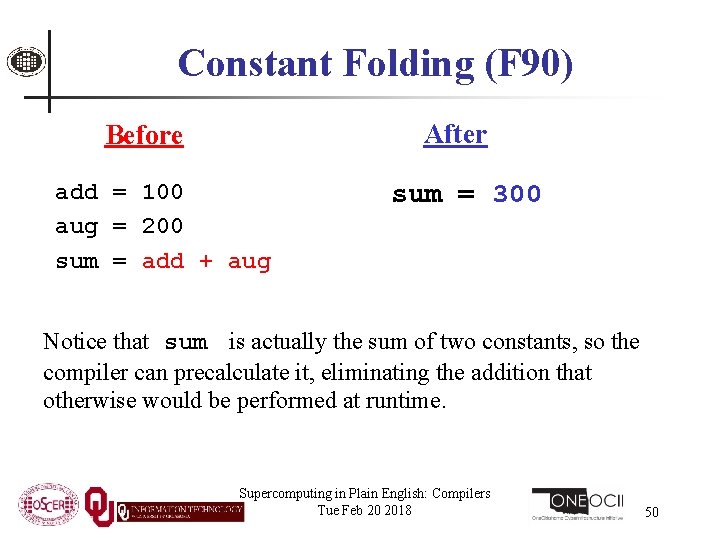 Constant Folding (F 90) After Before add = 100 aug = 200 sum =