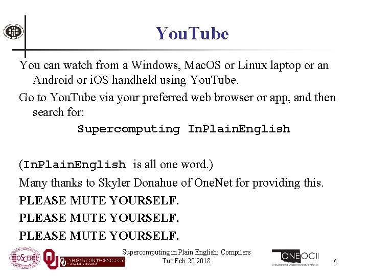 You. Tube You can watch from a Windows, Mac. OS or Linux laptop or