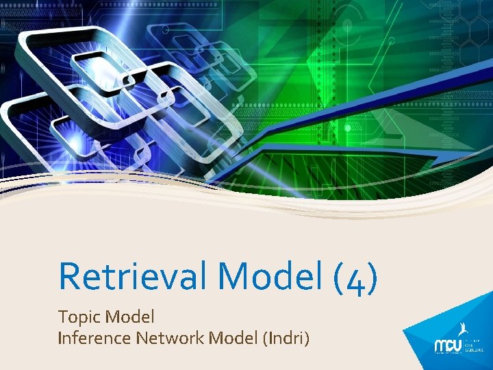 Retrieval Model (4) Topic Model Inference Network Model (Indri) 