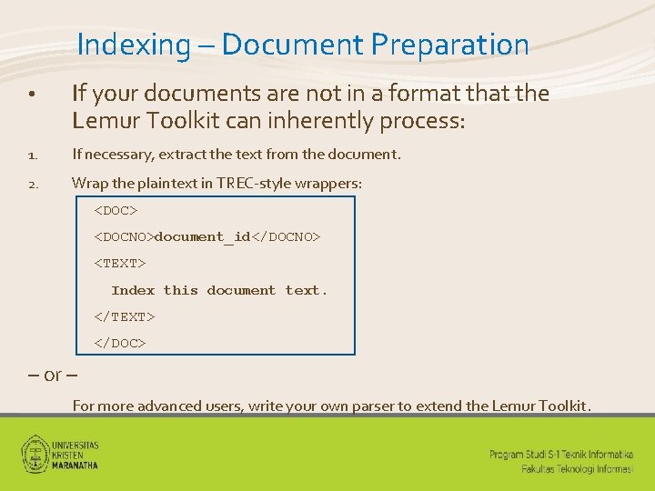 Indexing – Document Preparation • If your documents are not in a format the