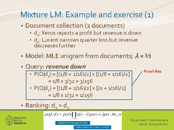 Mixture LM: Example and exercise (1) • Document collection (2 documents) • • d