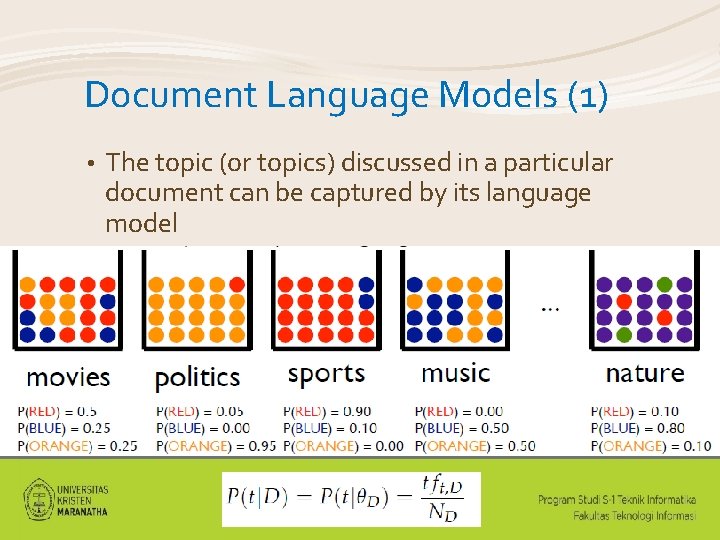Document Language Models (1) • The topic (or topics) discussed in a particular document