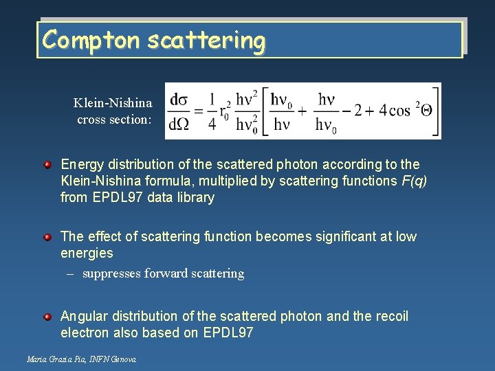 Compton scattering Klein Nishina cross section: Energy distribution of the scattered photon according to