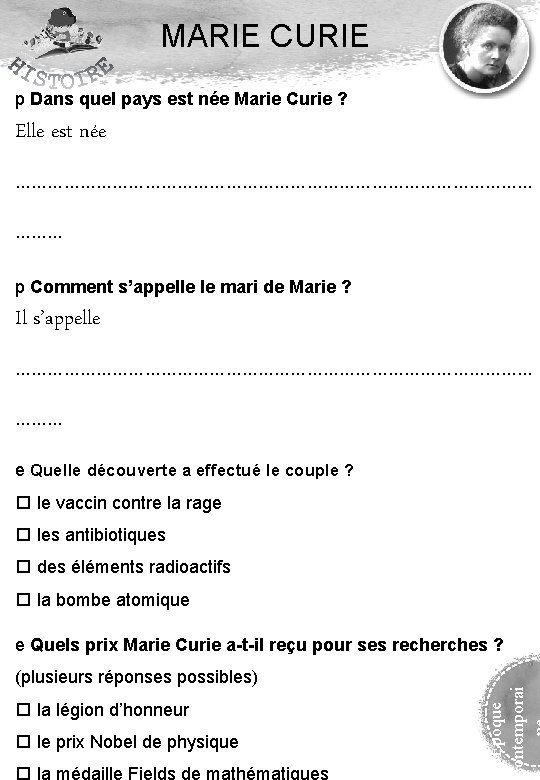 MARIE CURIE p Dans quel pays est née Marie Curie ? Elle est née