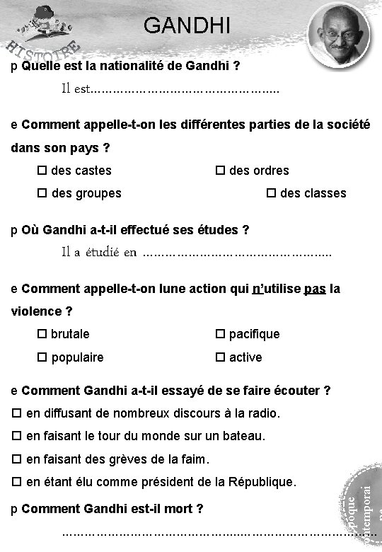 GANDHI p Quelle est la nationalité de Gandhi ? Il est……………………. . e Comment