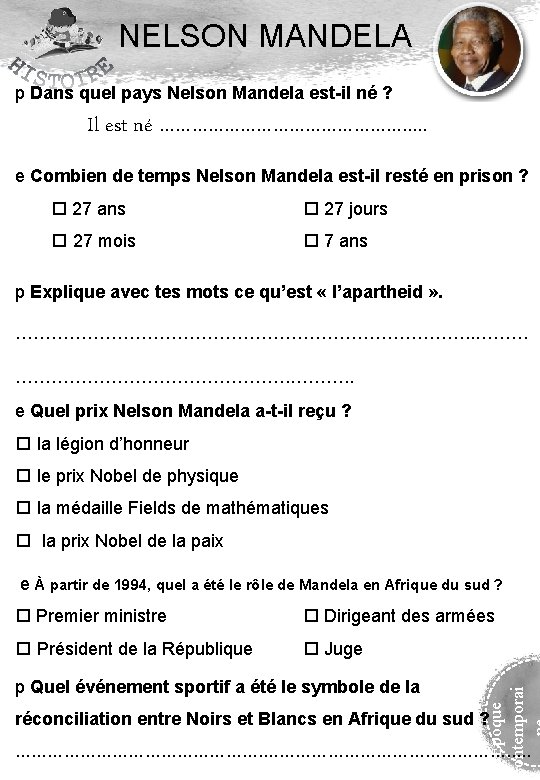 NELSON MANDELA p Dans quel pays Nelson Mandela est-il né ? Il est né