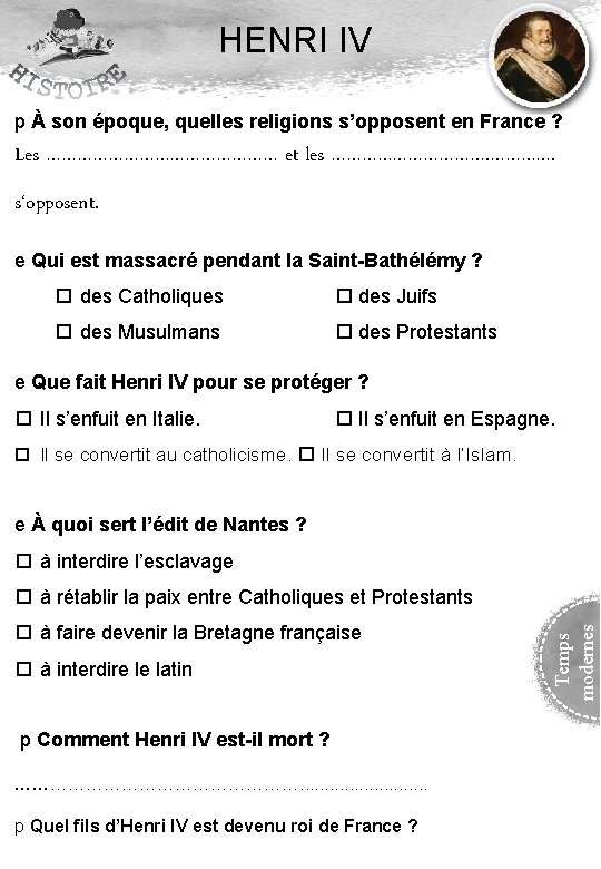 HENRI IV p À son époque, quelles religions s’opposent en France ? Les ……………………