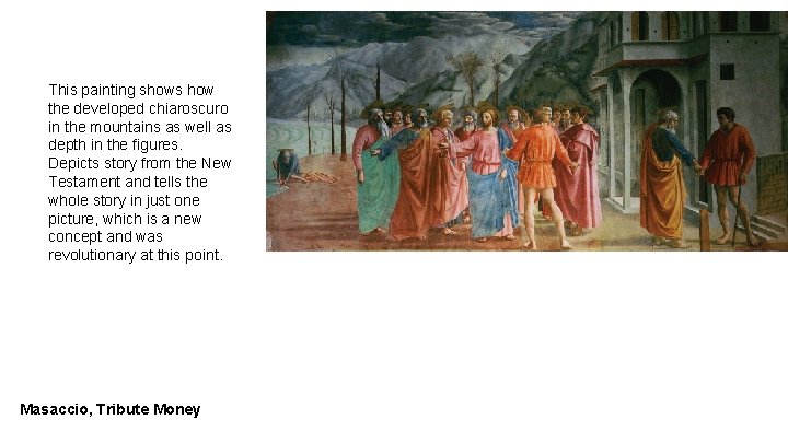 This painting shows how the developed chiaroscuro in the mountains as well as depth This painting shows how the developed chiaroscuro in the mountains as well as depth