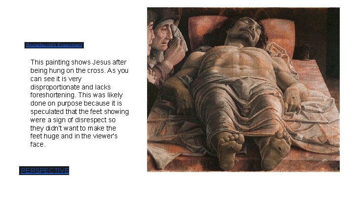 Brunelleschi's Experiment This painting shows Jesus after being hung on the cross. As you Brunelleschi's Experiment This painting shows Jesus after being hung on the cross. As you