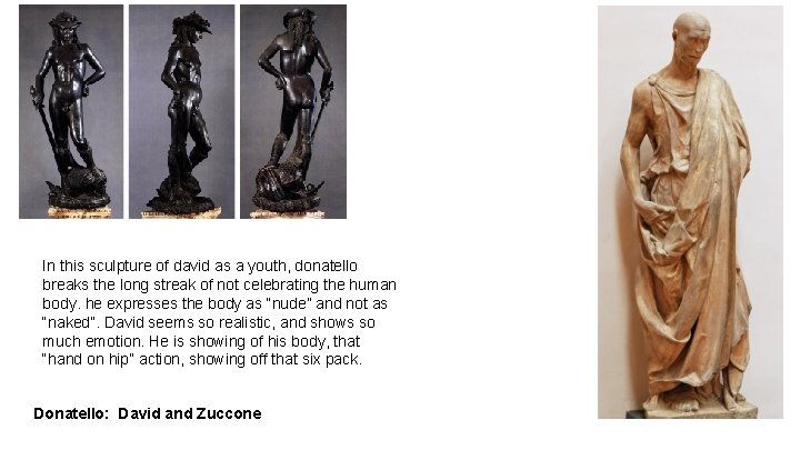 In this sculpture of david as a youth, donatello breaks the long streak of In this sculpture of david as a youth, donatello breaks the long streak of