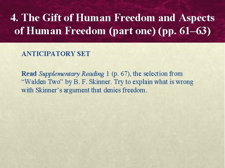 4. The Gift of Human Freedom and Aspects of Human Freedom (part one) (pp.