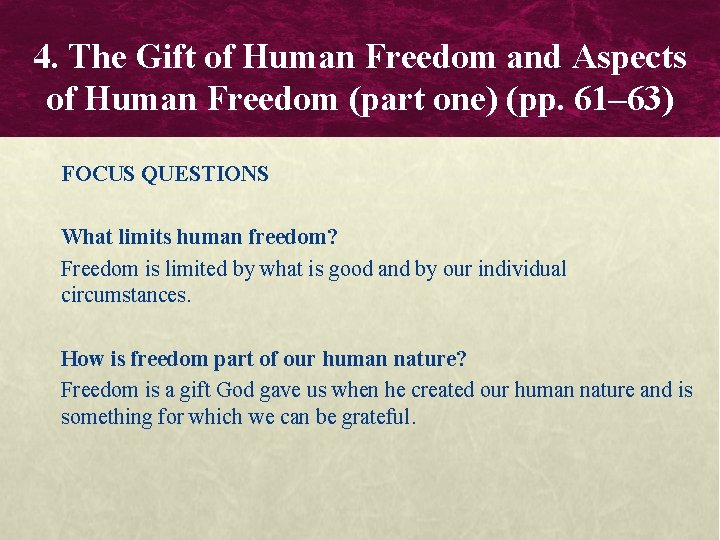 4. The Gift of Human Freedom and Aspects of Human Freedom (part one) (pp.
