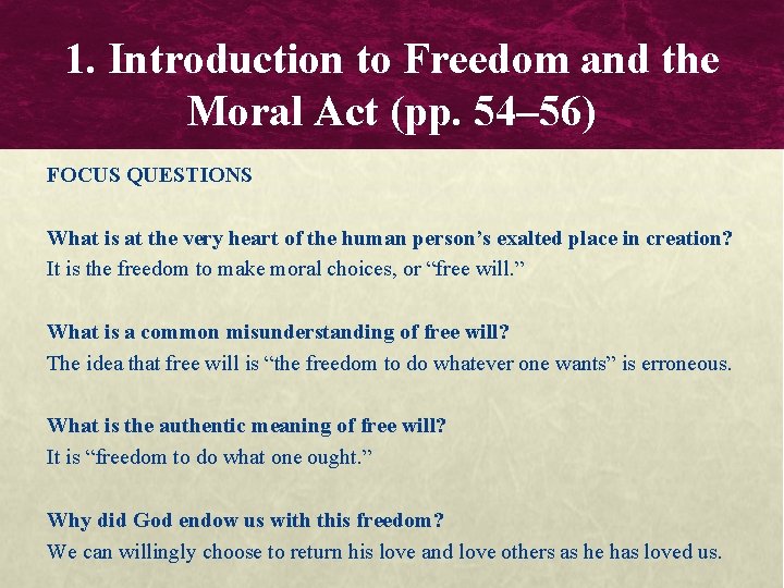 1. Introduction to Freedom and the Moral Act (pp. 54– 56) FOCUS QUESTIONS What