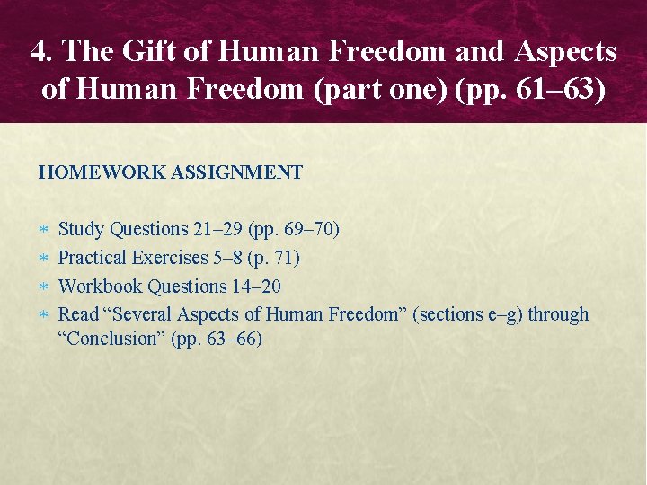 4. The Gift of Human Freedom and Aspects of Human Freedom (part one) (pp.