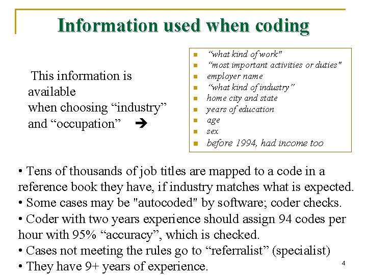 Information used when coding n “what kind of work" “most important activities or duties"