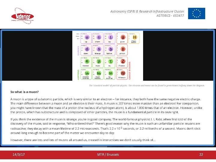 Astronomy ESFRI & Research Infrastructure Cluster ASTERICS - 653477 14/3/17 MTR / Brussels 22