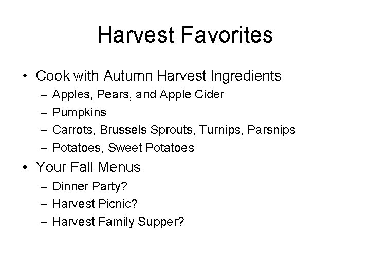 Harvest Favorites • Cook with Autumn Harvest Ingredients – – Apples, Pears, and Apple