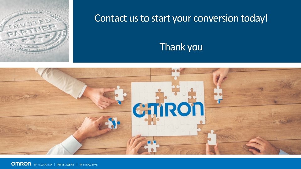 Contact us to start your conversion today! Thank you 