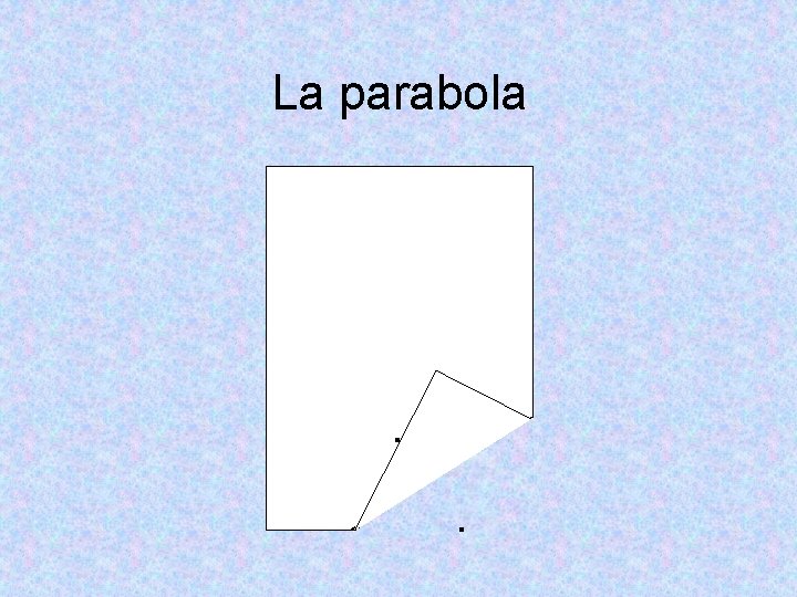 La parabola 