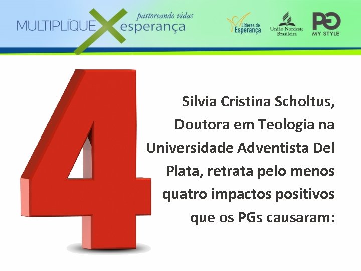Silvia Cristina Scholtus, Doutora em Teologia na Universidade Adventista Del Plata, retrata pelo menos