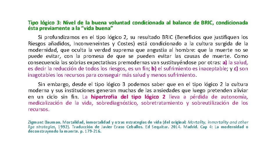 Tipo lógico 3: Nivel de la buena voluntad condicionada al balance de BRIC, condicionada