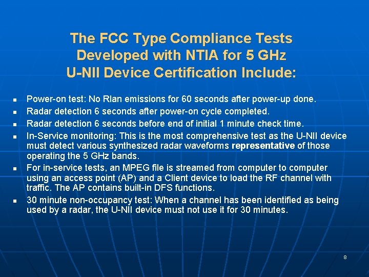 The FCC Type Compliance Tests Developed with NTIA for 5 GHz U-NII Device Certification