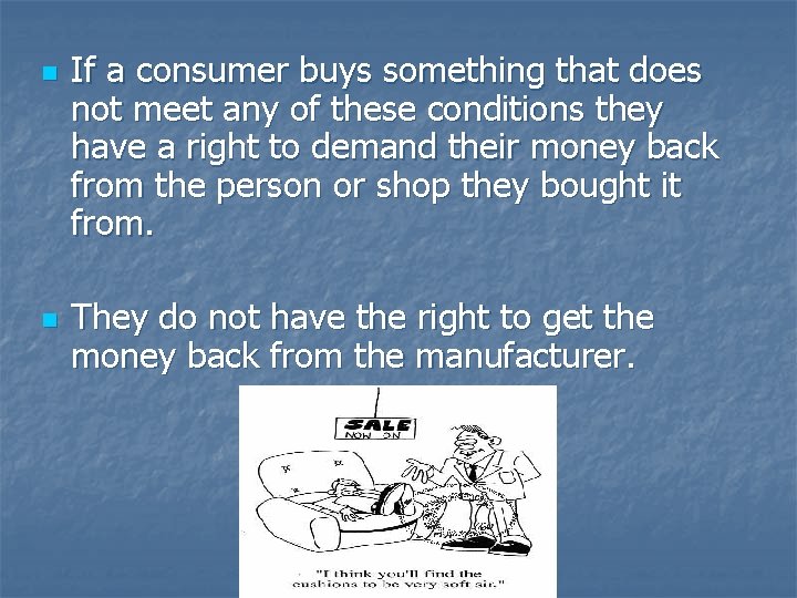 n n If a consumer buys something that does not meet any of these n n If a consumer buys something that does not meet any of these