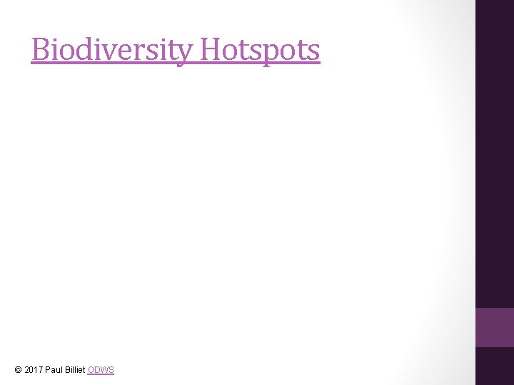 Biodiversity Hotspots © 2017 Paul Billiet ODWS 