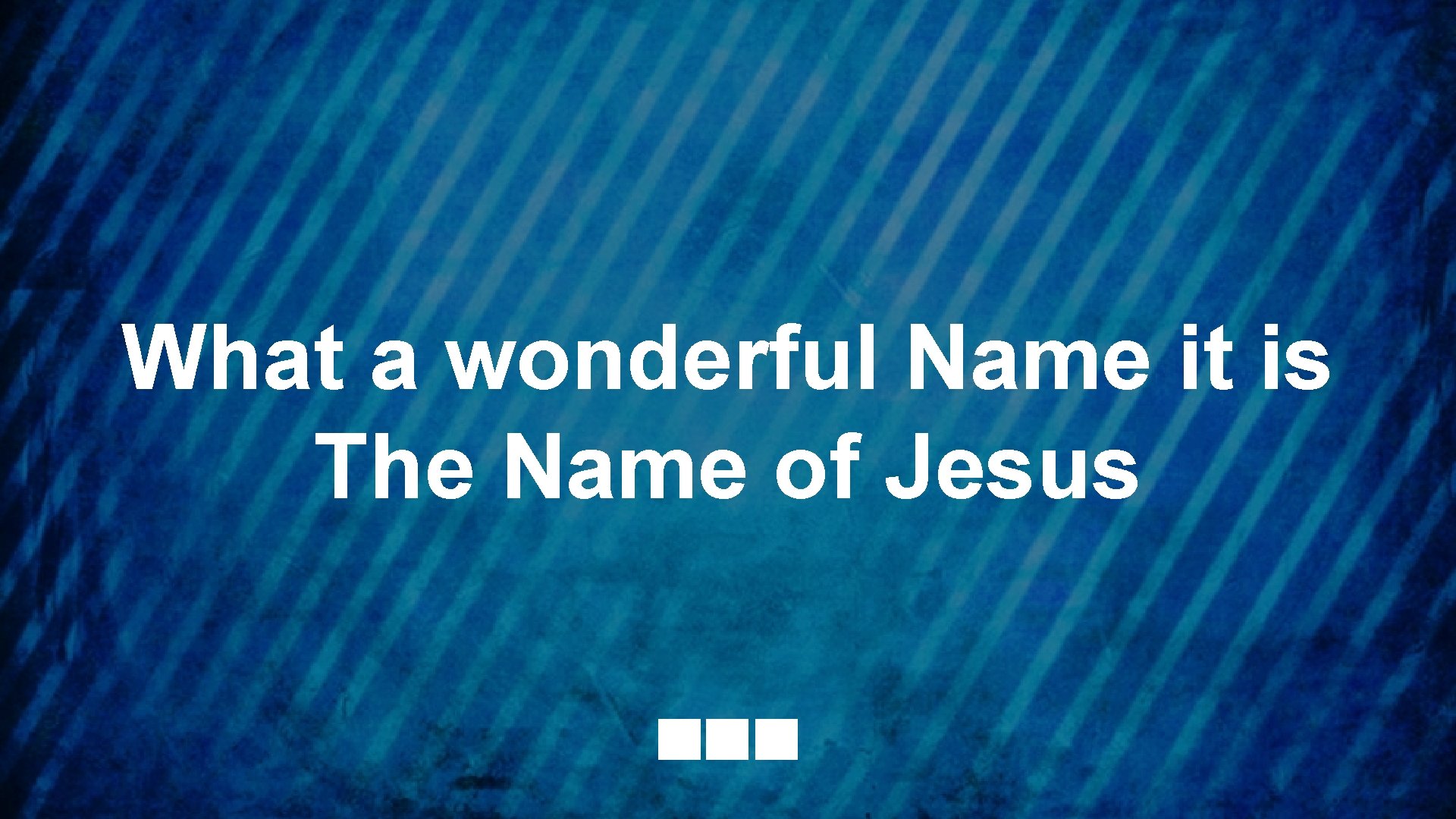 What a wonderful Name it is The Name of Jesus 