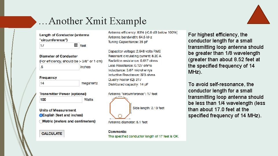 …Another Xmit Example For highest efficiency, the conductor length for a small transmitting loop