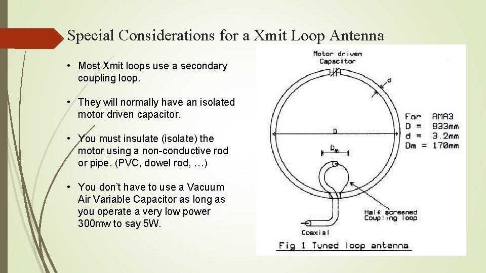 Special Considerations for a Xmit Loop Antenna • Most Xmit loops use a secondary