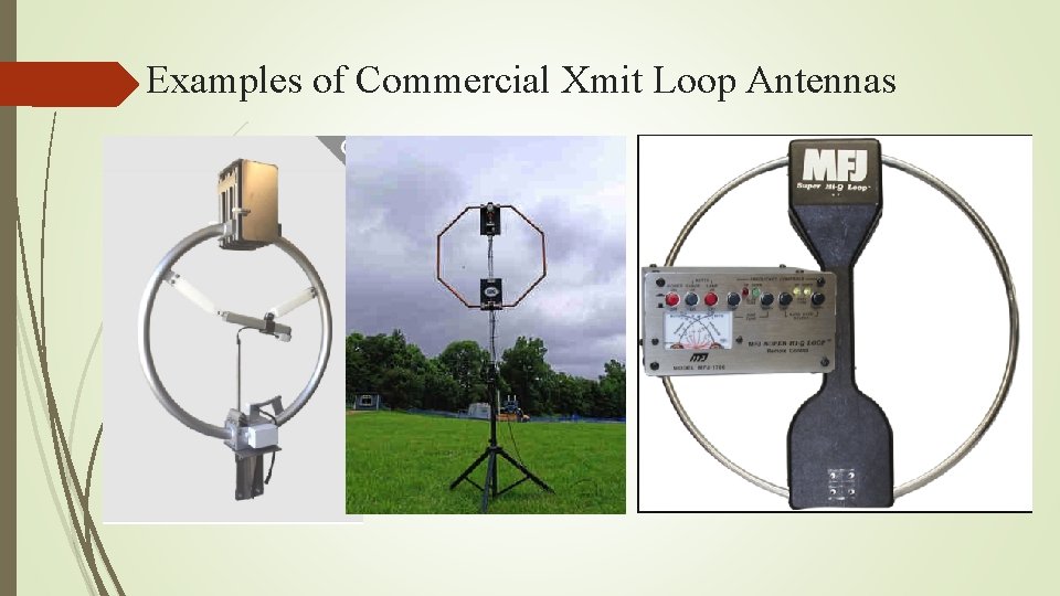 Examples of Commercial Xmit Loop Antennas 