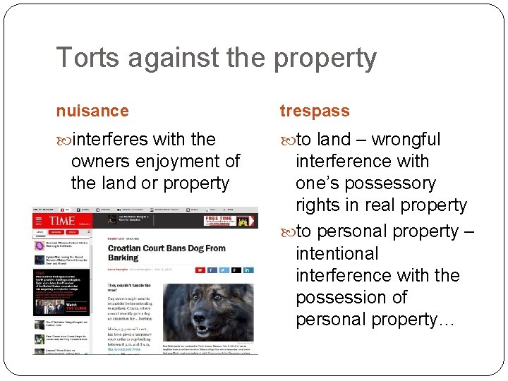Torts against the property nuisance trespass interferes with the to land – wrongful owners