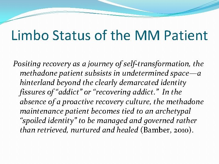 Limbo Status of the MM Patient Positing recovery as a journey of self-transformation, the