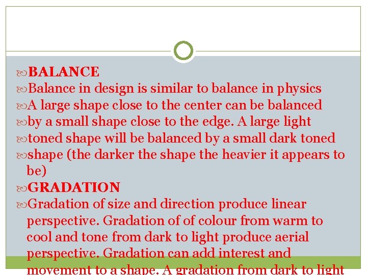  BALANCE Balance in design is similar to balance in physics A large shape