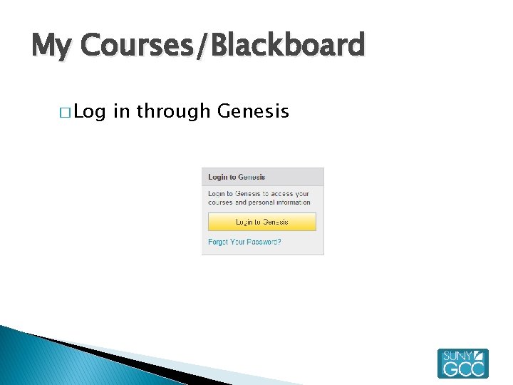 My Courses/Blackboard � Log in through Genesis 