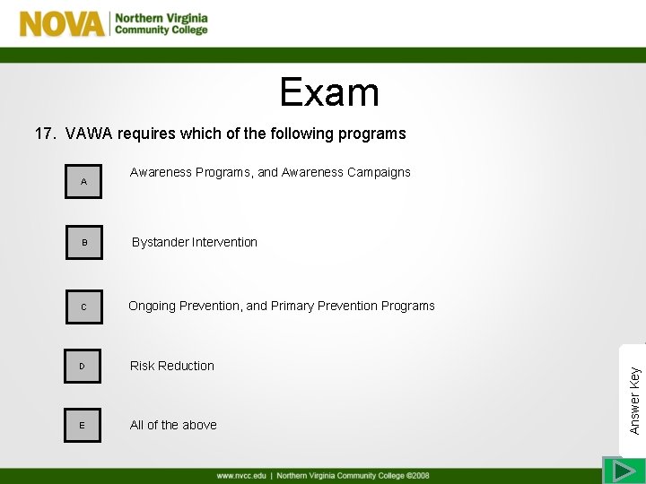 Exam 17. VAWA requires which of the following programs B Awareness Programs, and Awareness