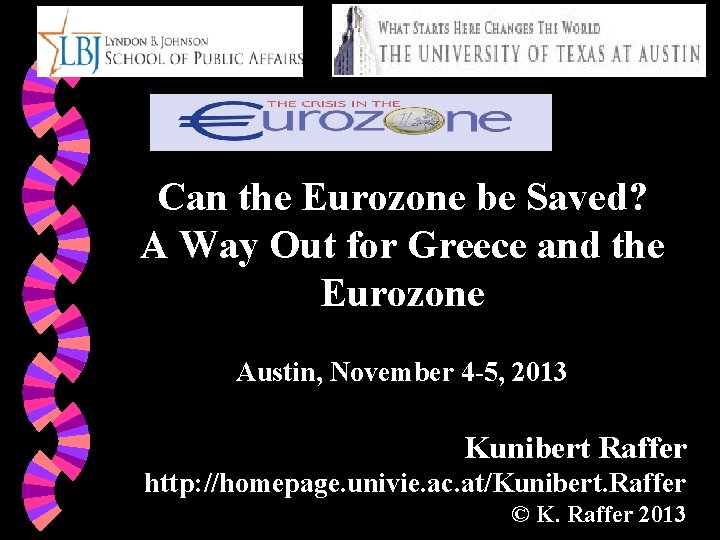 Can the Eurozone be Saved? A Way Out for Greece and the Eurozone Austin,
