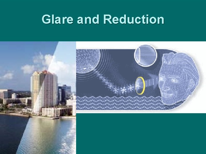 Glare and Reduction 